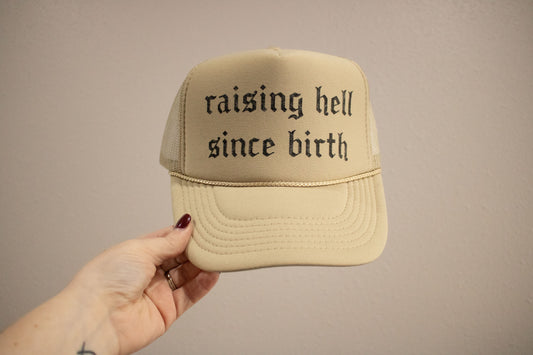 Raising Hell Since Birth Hat