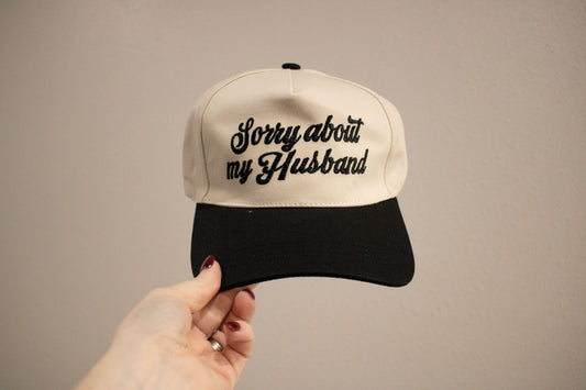 Sorry About My Husband Hat | Multiple Colors